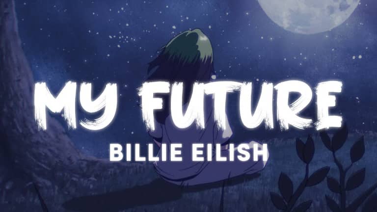 آهنگ جدید my future از billie eilish + ترجمه